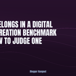 What Belongs in a Digital Value Creation Benchmark and How to Judge One